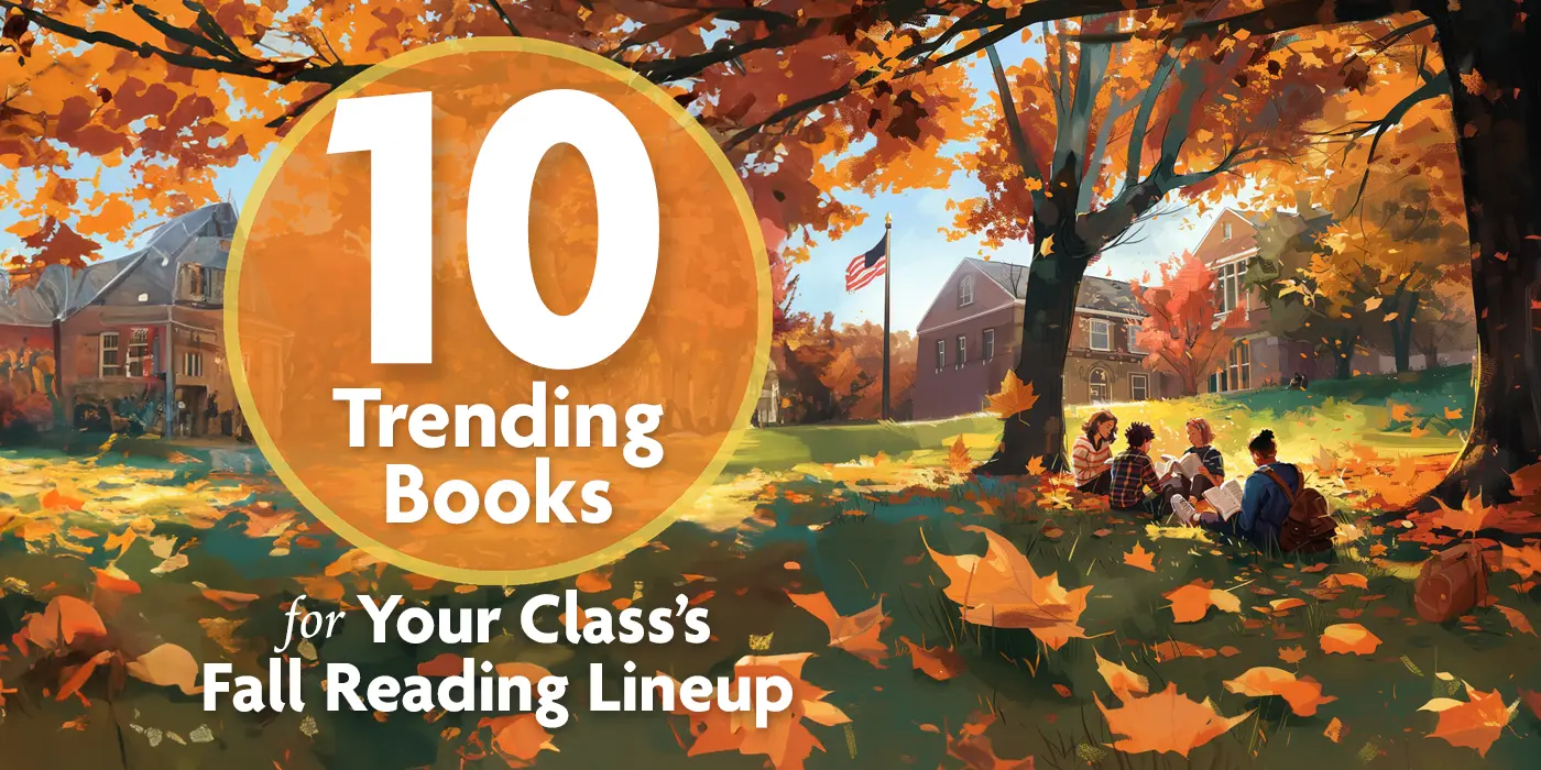 10 Trending Books for Your Class's Fall Reading Lineup